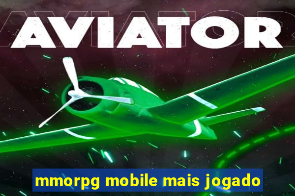 mmorpg mobile mais jogado